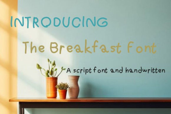 The Breakfast Typeface: A Handwritten Font for Authentic Web Design